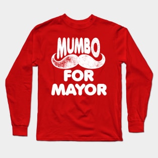 Mumbo For Mayor mayor Long Sleeve T-Shirt